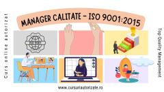 Curs online autorizat Manager calitate - ISO 9001:2015