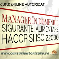 Curs online autorizat Manager în domeniul siguranței alimentare – HACCP și ISO 22000